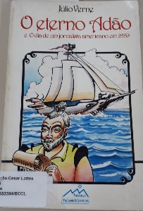 O eterno Adão : e, O dia de um jornalista americano em 2889