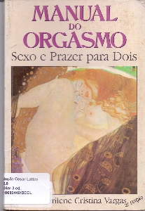 Manual do orgasmo : sexo e prazer para dois