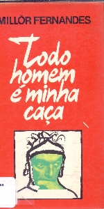 Todo homem e minha caça