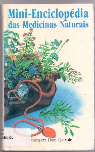 Mini-enciclopedia das medicinas naturais : resumo historico dos remedios da avozinha