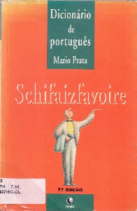 Dicionario de portugues : schifaizfavoire : cronicas luzitanas