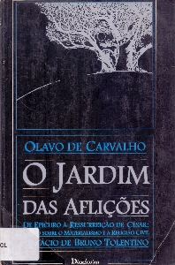 O jardim das aflições : de Epicuro a ressurreição de Cesar : ensaio sobre o materialismo e a religião civil
