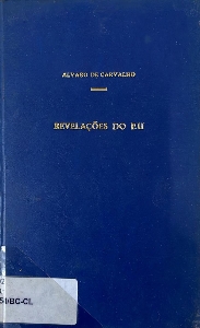 Revelações do eu : ensaio de psychologia sobre Augusto dos Anjos