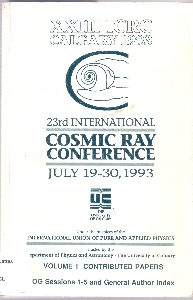 Proceedings of the 23rd International Cosmic Ray Conference : XXIII ICRC, Calgary, July 19 - 30, 1993