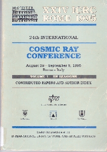 [Proceedings of the] 24th International Cosmic Ray Conference : August 28 - September 8, 1995, Roma, Italy : XXIV ICRC Rome 1995