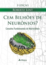 Cem bilhões de neurônios? : conceitos fundamentais de neurociência