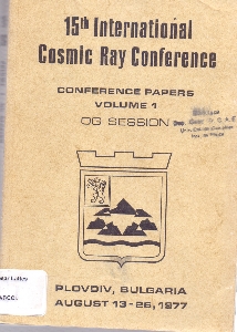 Conference papers [of the] 15th International Cosmic Ray Conference : Bulgarian Academy of Sciences, Plovdiv, Bulgaria, August 13-26, 1977