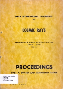 Proceedings [of the] Tenth International Conference on Cosmic Rays : Calgary, Canada, June 1967