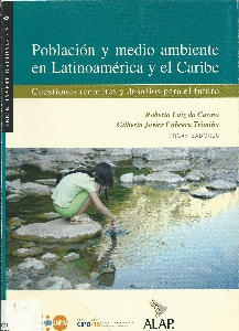 Población y medio ambiente en Latinoamérica y el Caribe : cuestiones recientes y desafíos para o futuro