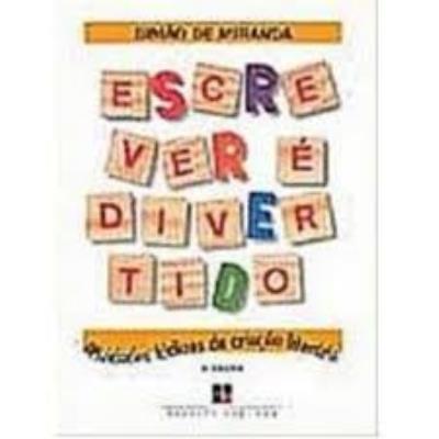 Escrever é divertido : atividades lúdicas de criação literária