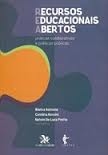 Recursos educacionais abertos : práticas colaborativas e políticas públicas
