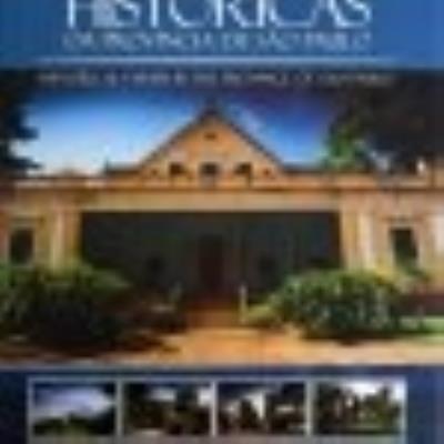 Fazendas históricas da província de São Paulo = Historical farms in the province of São Paulo