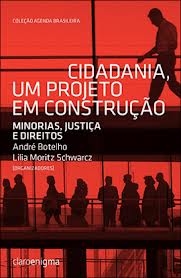 Cidadania, um projeto em construção : minorias, justiça e direitos