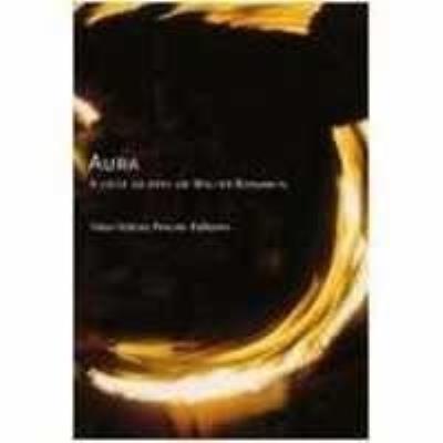 Aura : a crise da arte em Walter Benjamin