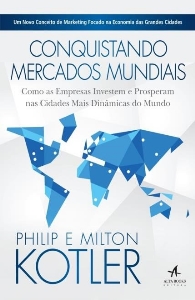 Conquistando mercados mundiais : como as empresas investem e prosperam nas cidades mais dinâmicas do mundo